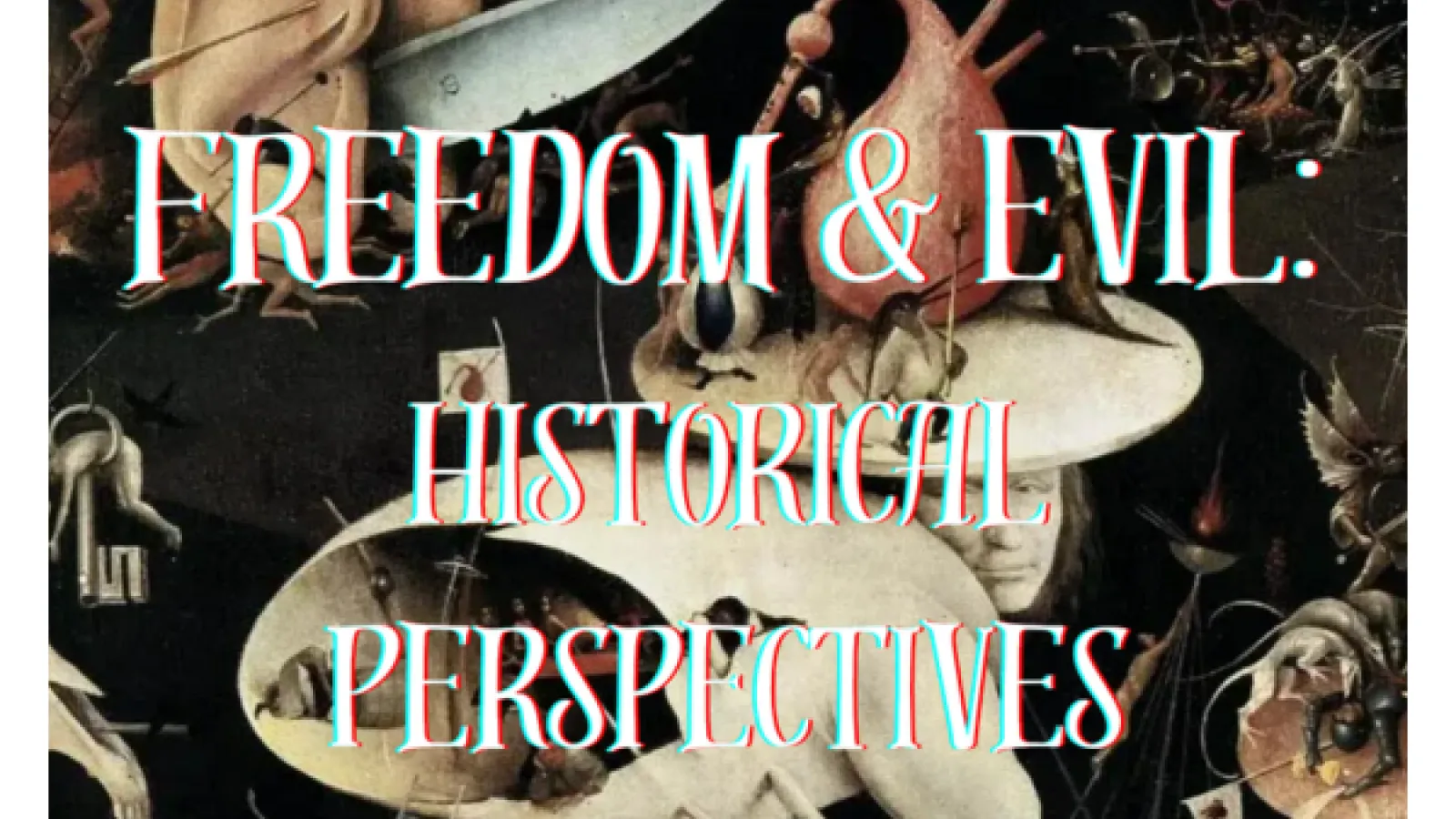 Freedom and Evil Conference