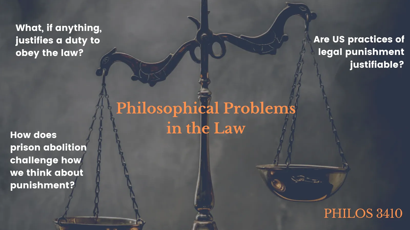 Flyer for Philosophical Problems in the Law (PHILOS 3410) Course